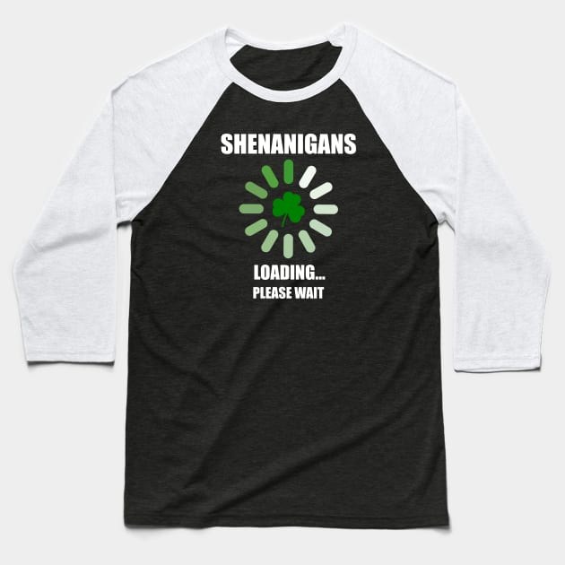 Shenanigans Loading Baseball T-Shirt by Design Monster